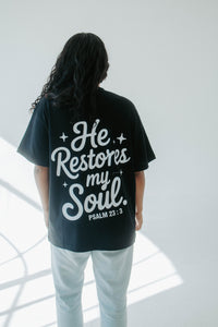 HE RESTORES MY SOUL TEE IN BLACK