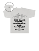 Jesus Christ is the Same Forever Unisex Tee
