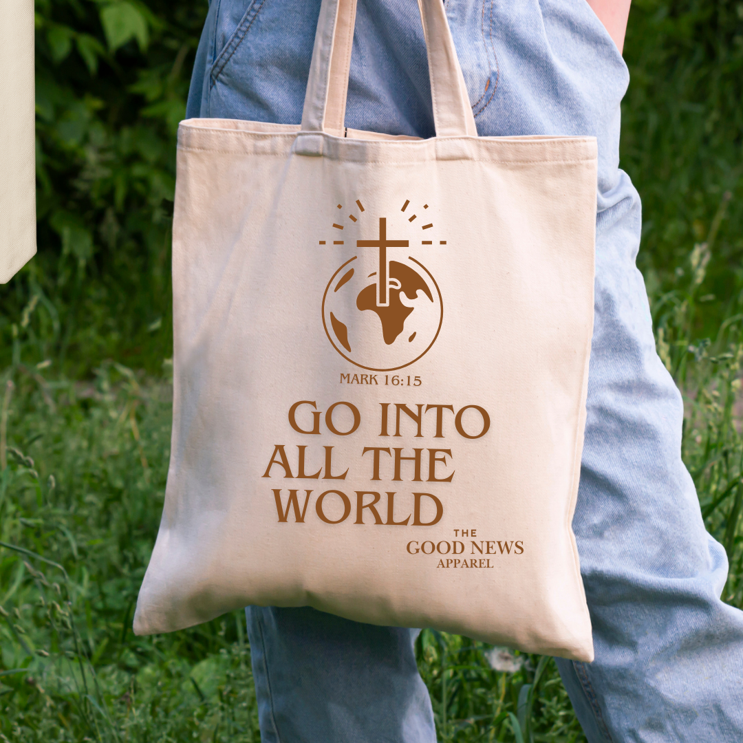 Go Into the World Tote Bag