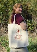 Go Into the World Tote Bag